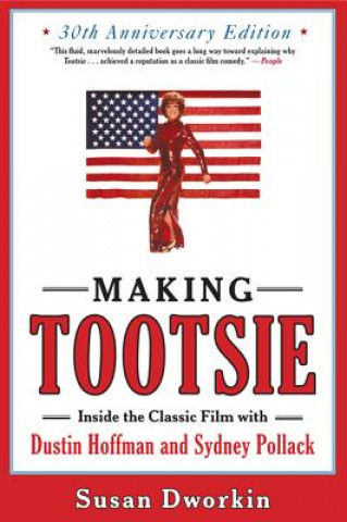 Knjiga Making Tootsie Susan Dworkin
