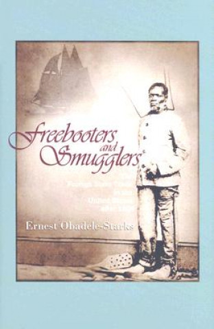 Livre Freebooters and Smugglers Ernest Obadele-Starks