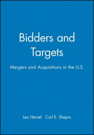 Könyv Bidders and Targets - Mergers and Acquisitions in the U.S. Leo Herzel