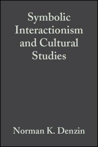 Book Symbolic Interactionism and Cultural Studies - The  Politics of Interpretation Norman K. Denzin