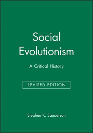 Könyv Social Evolutionism - a Critical History Stephen K. Sanderson