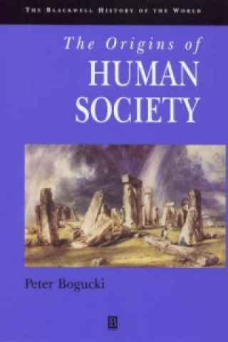 Carte Origins of Human Society Peter Bogucki