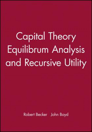 Könyv Capital Theory Equilibrum Analysis and Recursive Utility Robert Becker