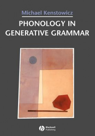 Kniha Phonology in Generative Grammar Michael J. Kenstowicz