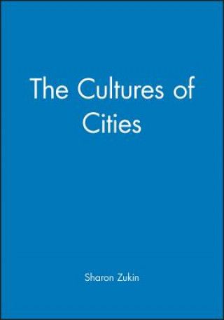 Kniha Cultures of Cities Sharon Zukin