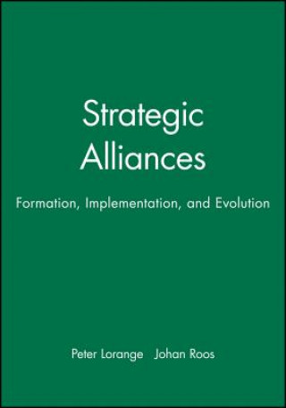 Könyv Strategic Alliances: Formation, Implementation, and Evolution Peter Lorange