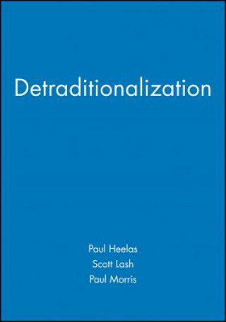 Kniha Detraditionalization - Critical Reflections on Authority and Identity Heelas