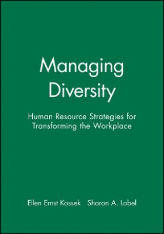 Carte Managing Diversity - Human Resource Strategies for Transforming the Workplace Kossek