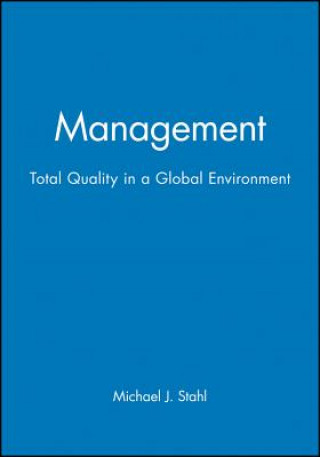 Kniha Management - Total Quality in a Global Environment Michael J. Stahl