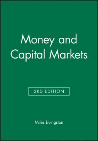 Könyv Money and Capital Markets Third Edition Miles Livingston