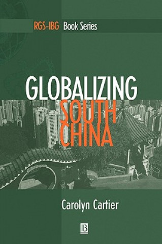 Knjiga Globalizing South China Carolyn Cartier