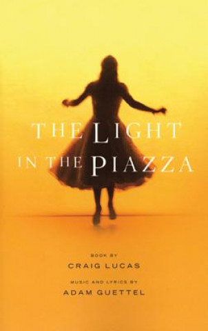 Книга Light in the Piazza Adam Guettel