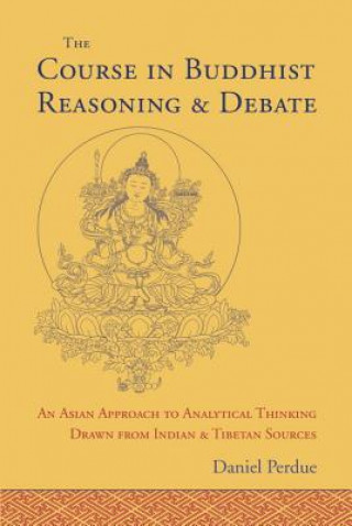 Książka Course in Buddhist Reasoning and Debate Daniel Perdue