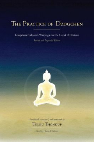 Könyv Practice of Dzogchen Longchen Rabjam