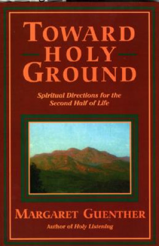 Carte Toward Holy Ground Margaret Guenther