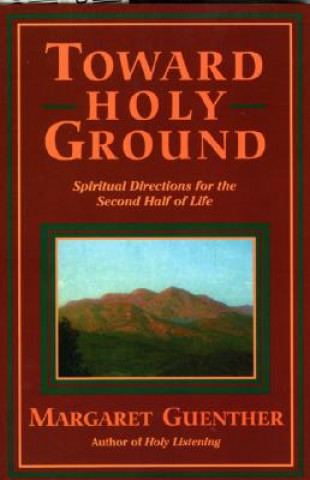 Buch Toward Holy Ground Margaret Guenther