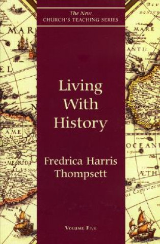 Książka Living With History Fredrica Harris Thompsett