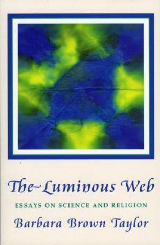 Kniha Luminous Web Barbara Brown Taylor