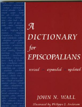 Knjiga Dictionary for Episcopalians John N. Wall