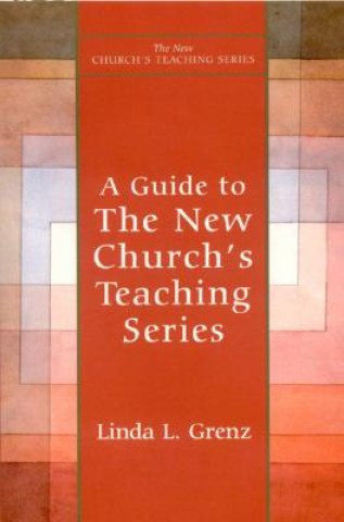 Könyv Guide to New Church's Teaching Series Linda L. Grenz