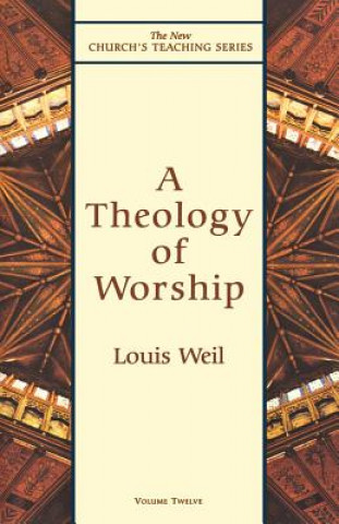 Kniha Theology of Worship Louis Weil