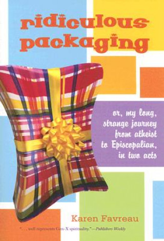 Книга Ridiculous Packaging Karen Favreau