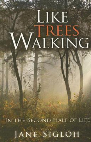 Knjiga Like Trees Walking Jane Sigloh