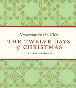 Knjiga Twelve Days of Christmas Curtis G. Almquist