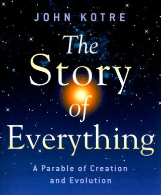 Kniha Story of Everything John Kotre