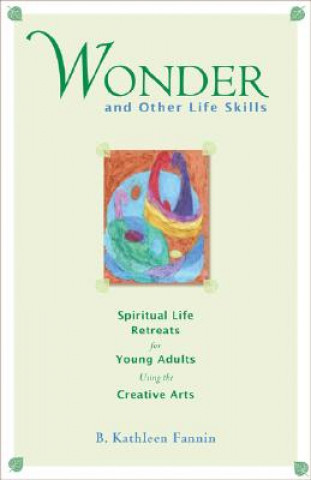 Könyv Wonder and Other Life Skills Kathleen B. Fannin