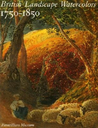 Carte British Landscape Watercolors, 1750-1850 Jane Munro