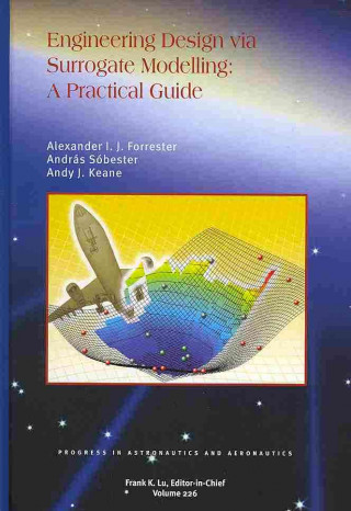 Könyv Engineering Design Via Surrogate Modelling Alexander Forrester