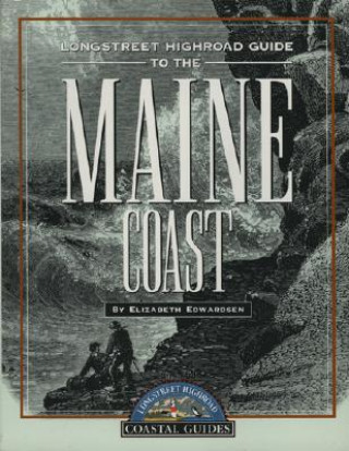 Carte Longstreet Highroad Guide to the Maine Coast Elizabeth Edwardsen