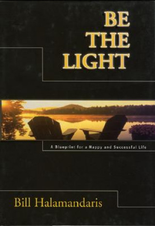 Könyv Be the Light Bill Halamandaris