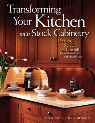 Buch Transforming Your Kitchen with Stock Cabinetry Jonathan Benson