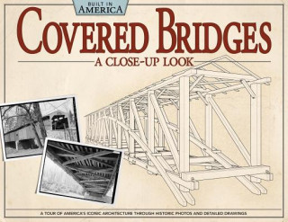 Kniha Covered Bridges: A Close-Up Look Alan Giagnocavo