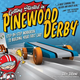 Libro Getting Started in Pinewood Derby Troy Thorne