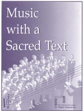 Kniha Music with a Sacred Text The National Association for Music Education