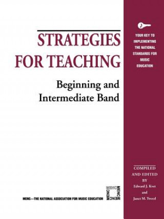 Carte Strategies for Teaching Beginning and Intermediate Band Edward J. Kvet