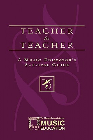 Kniha Teacher to Teacher The National Association for Music Education