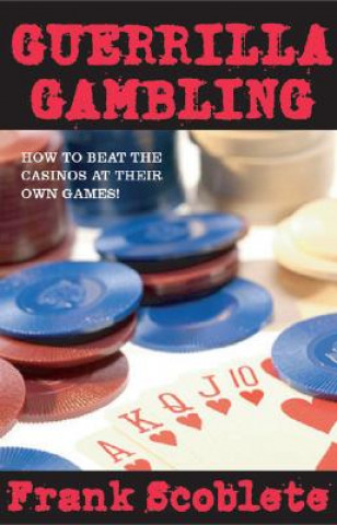 Kniha Guerrilla Gambling Frank Scoblete