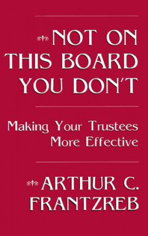 Carte Not on This Board You Don't Arthur C. Frantzreb