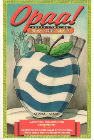Book Opaa! Greek Cooking New York Style George J. Gekas