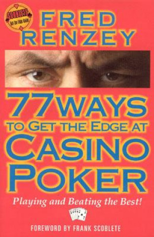 Könyv 77 Ways to Get the Edge at Casino Poker Fred Renzey