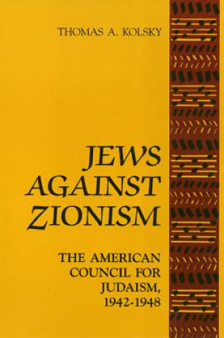 Książka Jews Against Zionism Thomas A. Kolsky