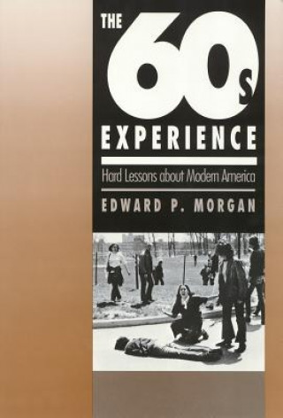 Book Sixties Experience Edward P. Morgan