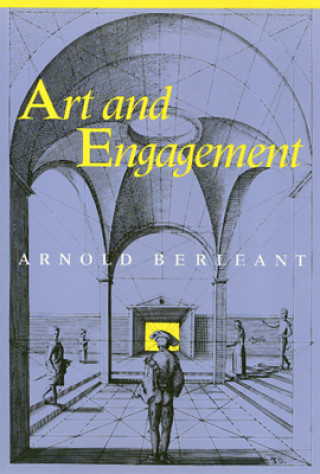 Kniha Art And Engagement Arnold Berleant