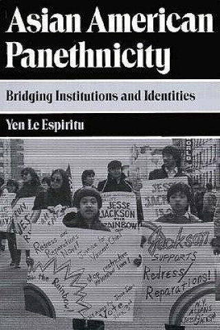 Knjiga Asian American Panethnicity Yen Espiritu