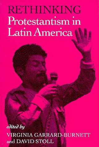 Könyv Rethinking Protestantism in Latin America David Stoll