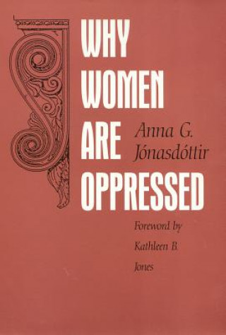 Carte Why Women are Oppressed Anna G. Jonasdottir